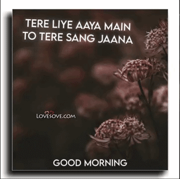 Tere Liye Aaya Main To Tere Sang Jaana – Good Morning Video