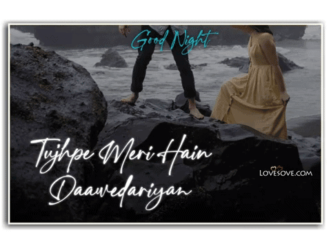 Tujhpe Meri Hain Daawedariyan – Good Night Romantic Video