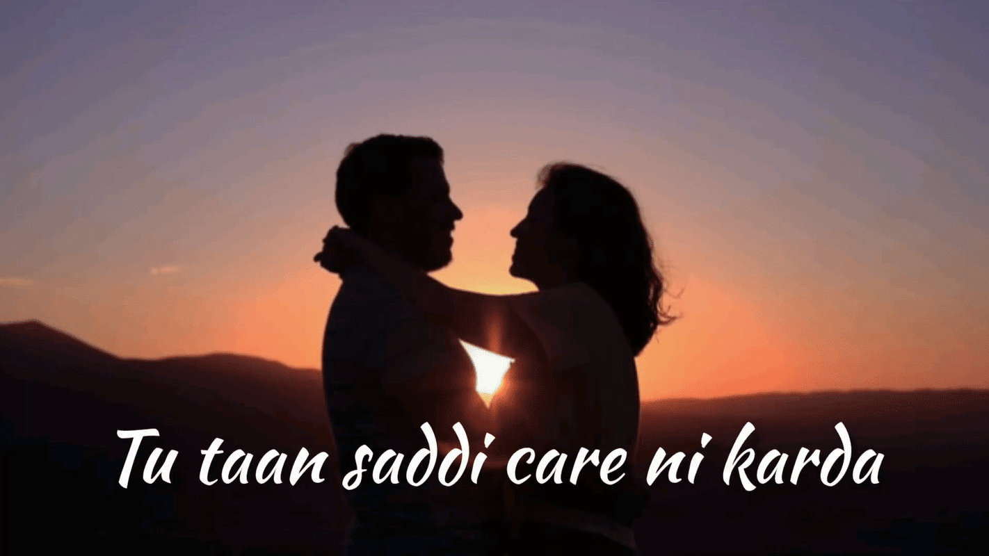 Tu Taan Saddi Care Ni Karda – Love Video Status