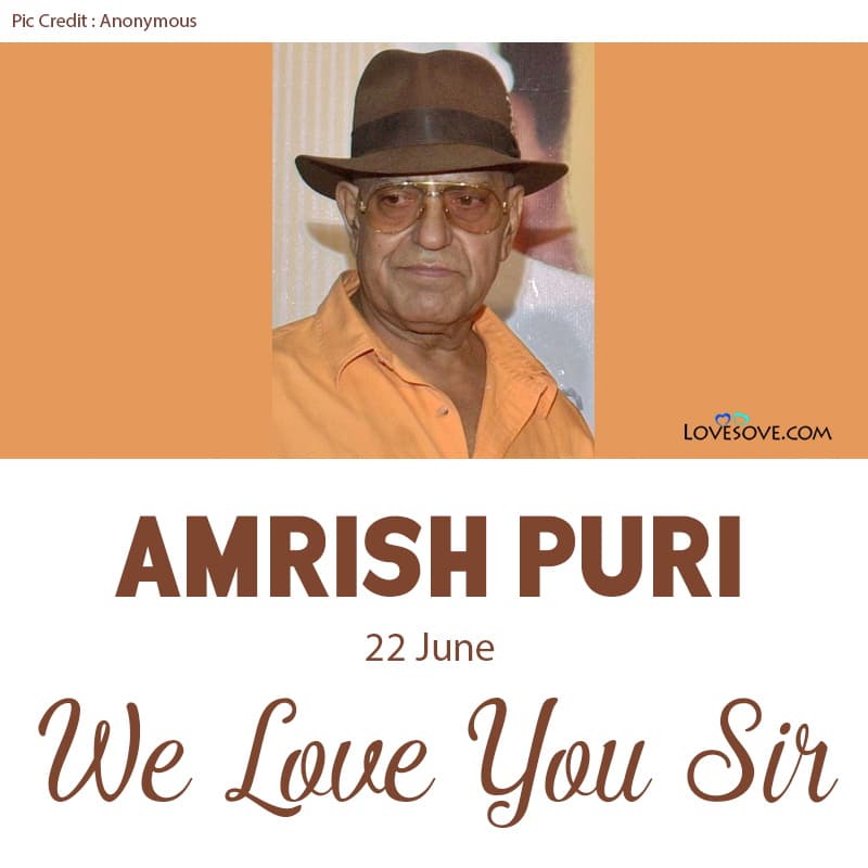 amrish puri we miss you sir, amrish puri we love you sir,