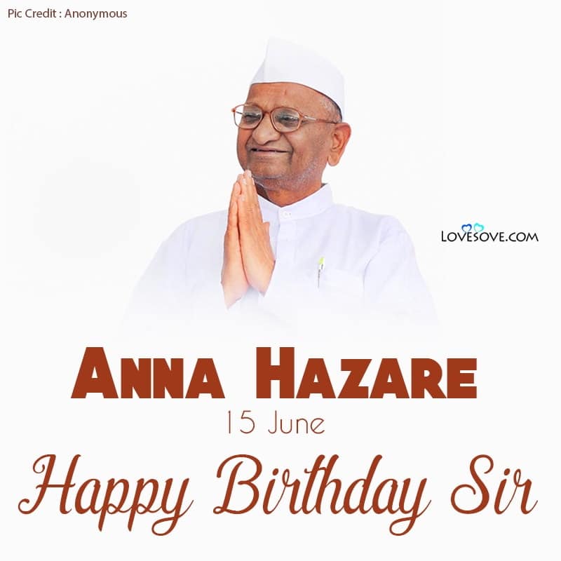 अन्ना हजारे के अनमोल विचार, inspirational quotes by anna hazare, quotes by anna hazare, happy birthday anna hazare lovesove
