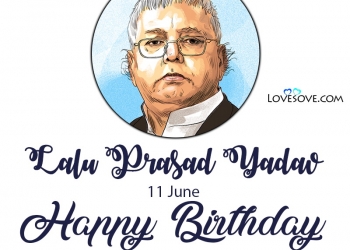 lalu prasad yadav quotes, happy birthday lalu prasad yadav, happy birthday lalu prasad yadav, happy birthday lalu prasad yadav lovesove