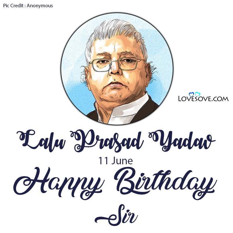 Lalu Prasad Yadav Quotes, Happy Birthday Lalu Prasad Yadav