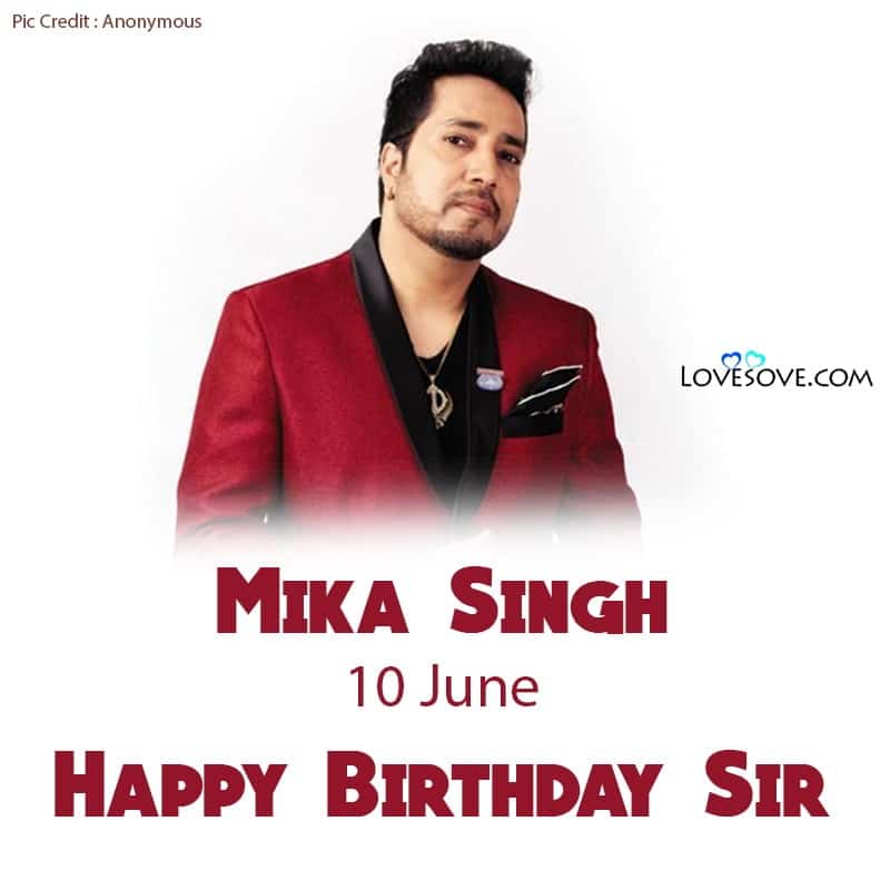Mika Singh Famous Lyrics, Happy Birthday Mika Singh