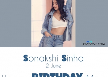 , , happy birthday sonakshi sinha lovesove