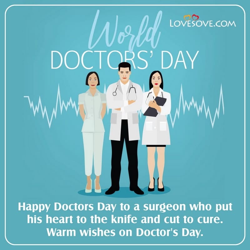 happy doctors day message to doctor, happy doctors day message to wife, happy doctors day wishes for brother, the best happy doctors day quotes, happy doctors day message for family,