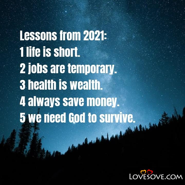 Lessons from 2021, 1 life is short, , quote