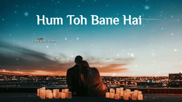 Hum Toh Bane Hai Tumari Hi Khatir – Love Video Status
