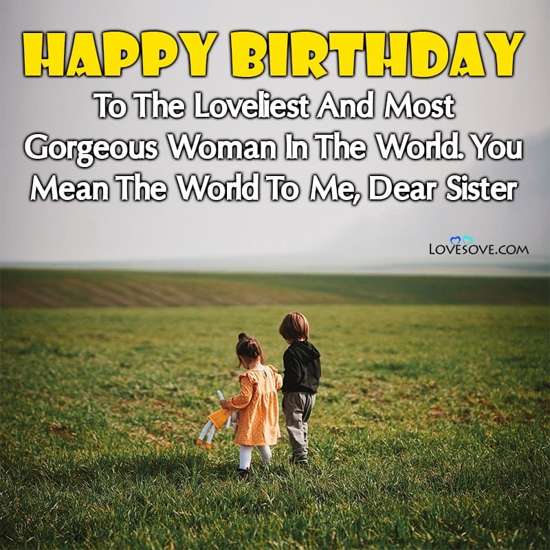 birthday wishes for sister by heart, birthday wishes for sister download, birthday wishes for sister for whatsapp, birthday wishes for sister emotional,