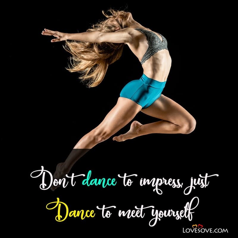 dance dedication quotes, dance quotes from the bible, dance with daughter quotes, dance quotes and images,