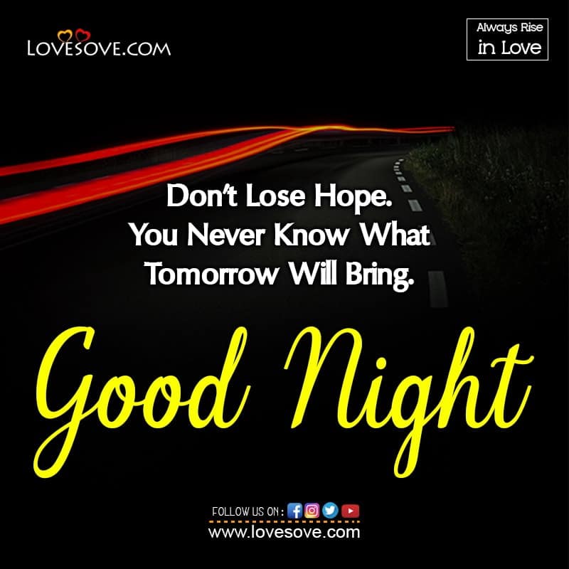 Don’t Lose Hope You Never Know What Tomorrow Will
