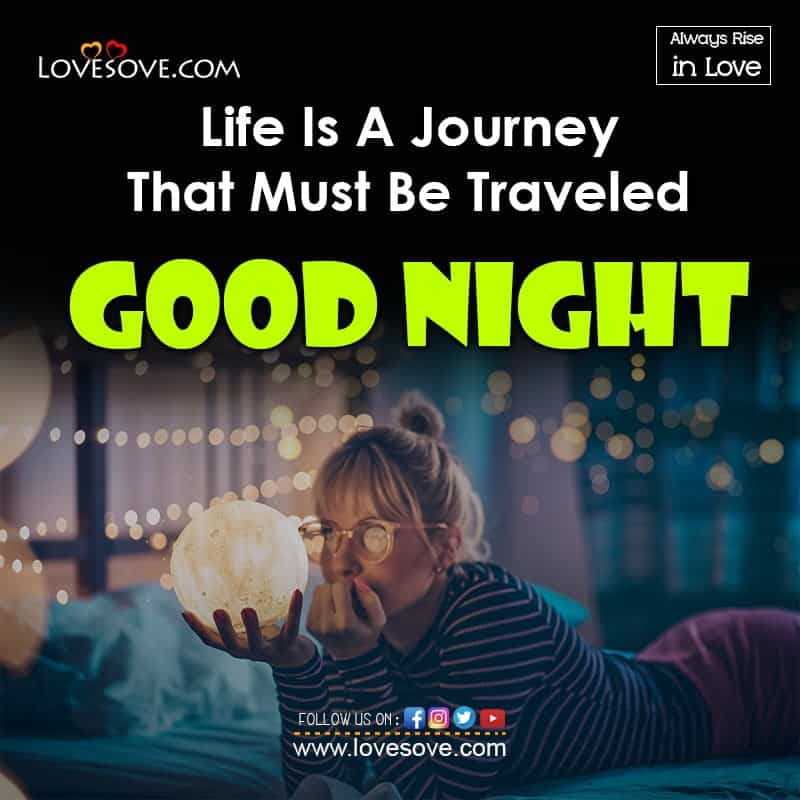 Life Is A Journey That Must Be Traveled Good Night, , good night love wishes to my wife lovesove