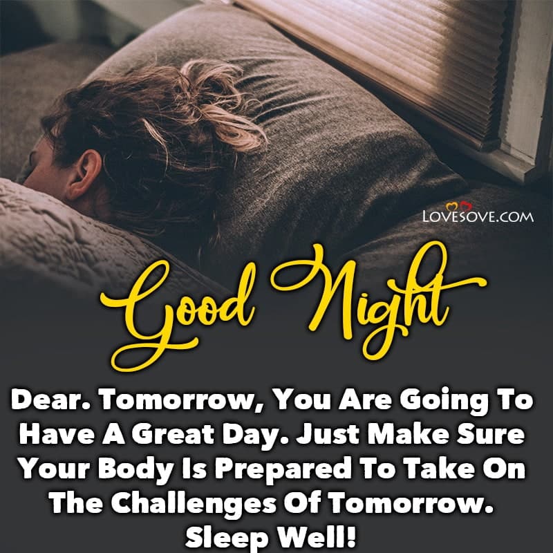 Good Night Dear Tomorrow You Are Going To Have A Great Day