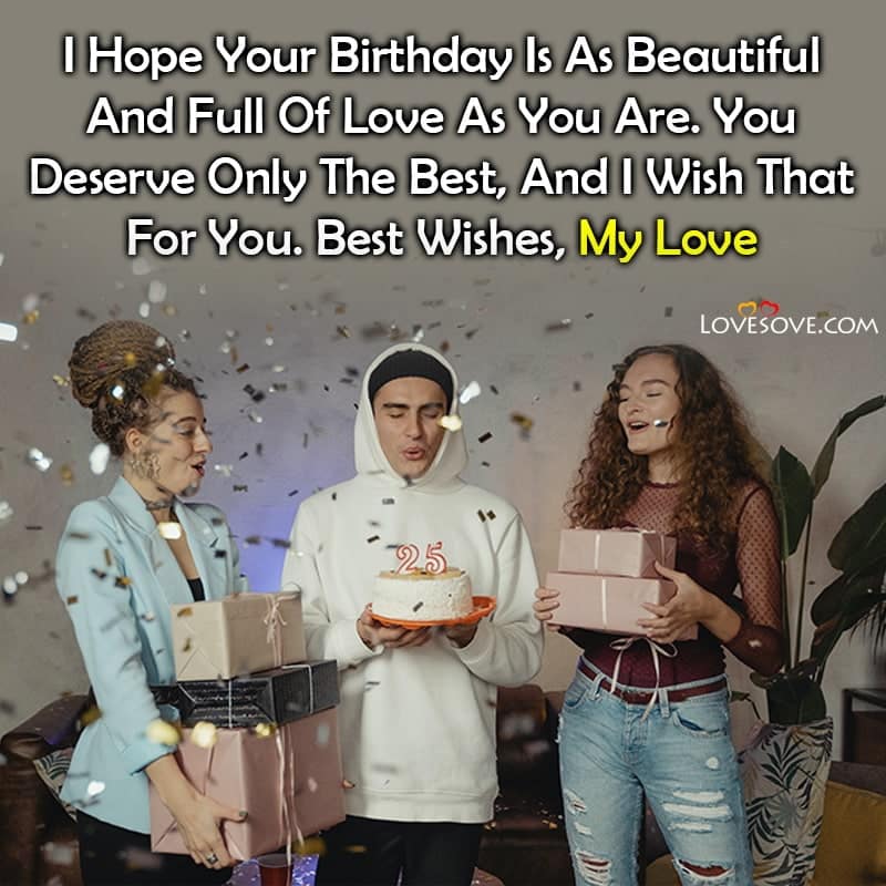 birthday wishes to your boyfriend, happy birthday wishes for boyfriend, happy birthday wishes for boyfriend funny,