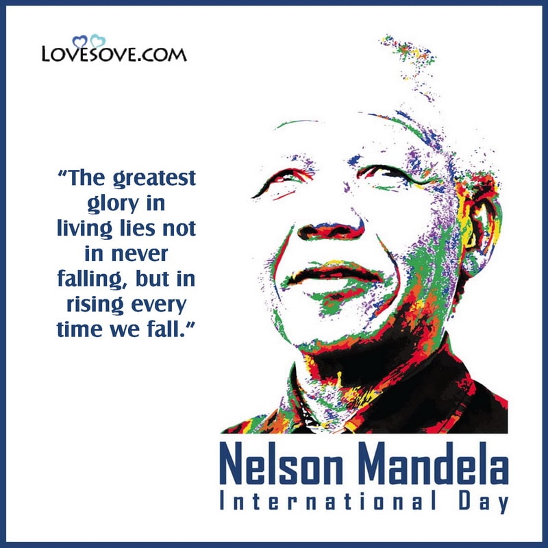 International Nelson Mandela Day Whatsapp Status, International Nelson Mandela Day Slogan, International Nelson Mandela Day Today, International Nelson Mandela Day Facebook Whatsapp Status, International Nelson Mandela Day Wishes Photo Images,