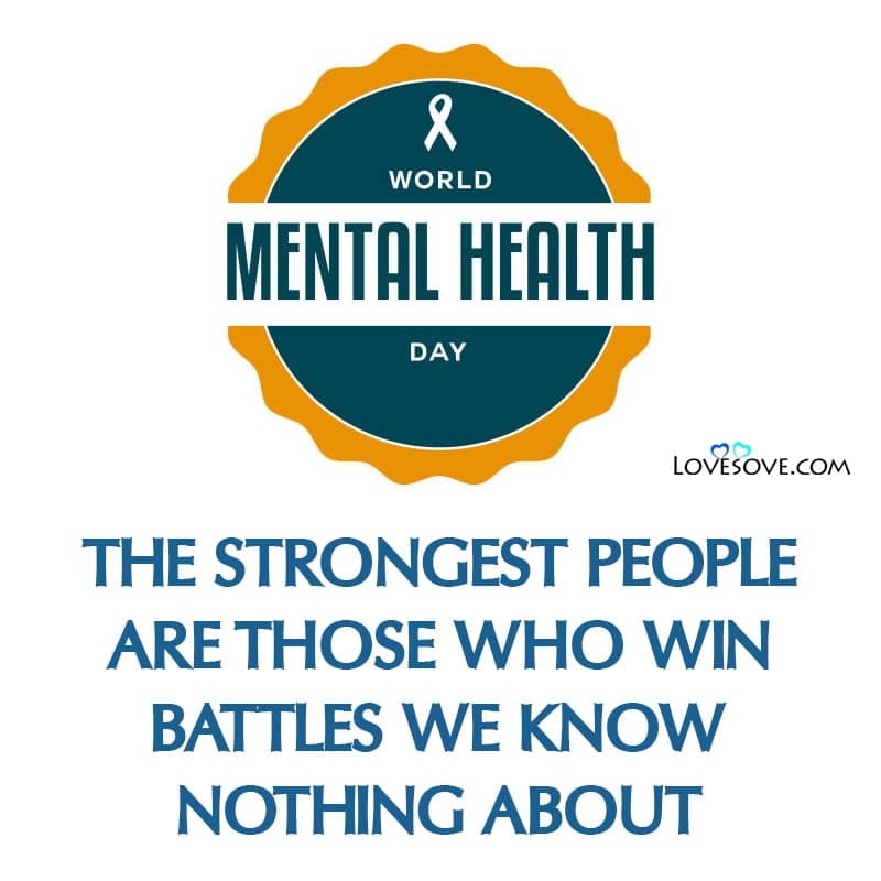 message for world mental health day, world mental health day pics, world mental health day quotes in english, world mental health day thoughts,