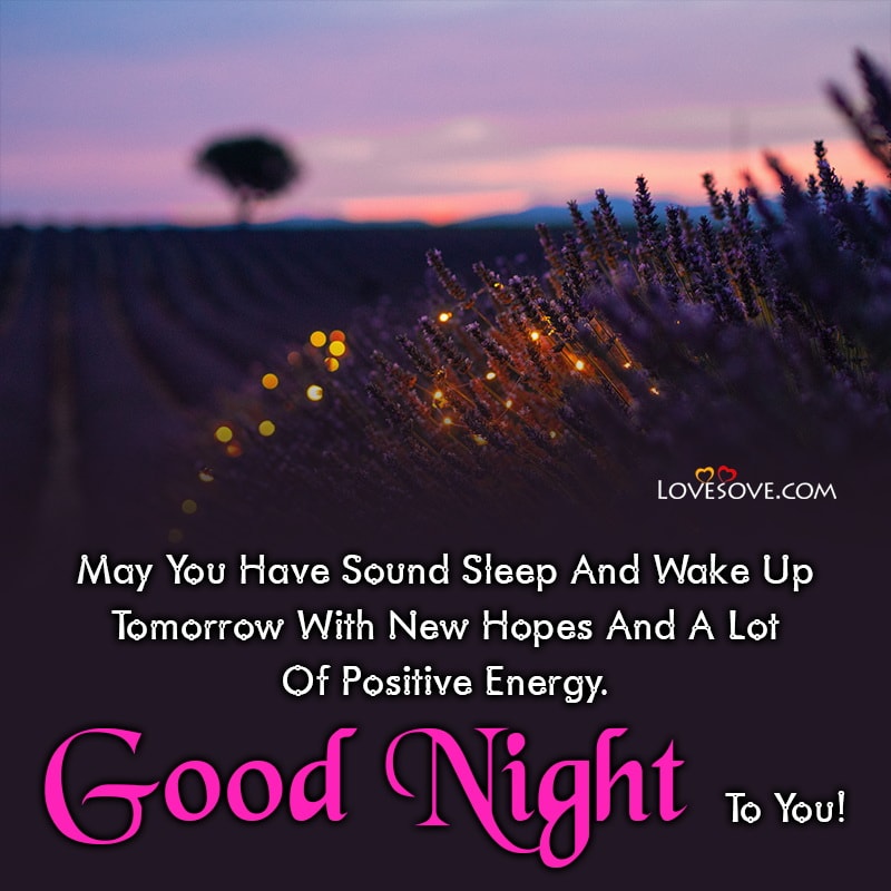 May You Have Sound Sleep And Wake Up Tomorrow With New Hopes