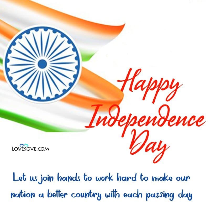 Happy Independence Day Quotes, 15 August Wishes Images, Happy Independence Day Quotes, 15 August Wishes Images, best happy th independence day quotes lovesove