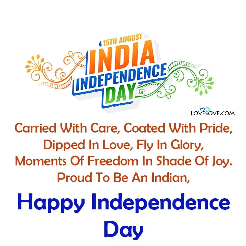 Happy Independence Day Quotes, 15 August Wishes Images, Happy Independence Day Quotes, 15 August Wishes Images, happy independence day quotes lovesove