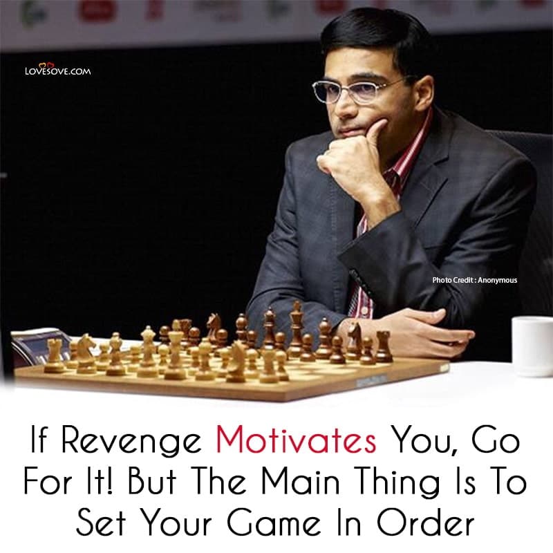 Viswanathan Anand Motivational Quotes, Viswanathan Anand Famous Quotes, Viswanathan Anand Inspirational Quotes, Viswanathan Anand Best Quotes, Viswanathan Anand Leadership Quotes