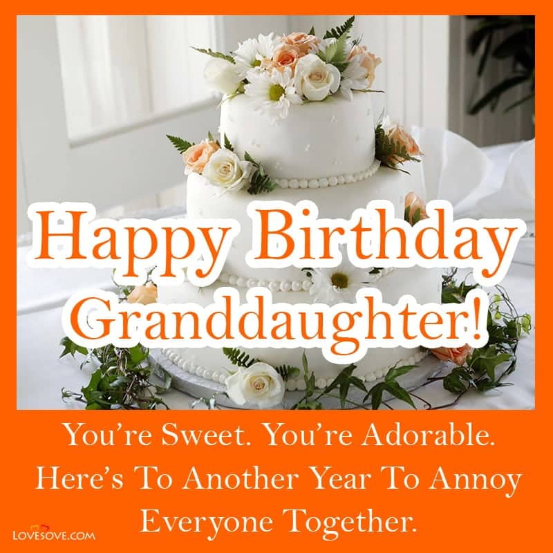 Birthday Wishes For Parents, Birthday Wishes For Your Grand Daughter, Birthday Wishes To Parents For Their Child, Emotional Birthday Quotes For Grand Daughter