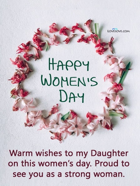 Women’s Day Wishes for Daughter, International Women’s Day Quotes