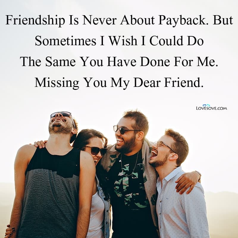 Miss You Friends Whatsapp Status, Miss You Friends Message, Miss You Friends Dp For Whatsapp, Miss U Friends Quotes