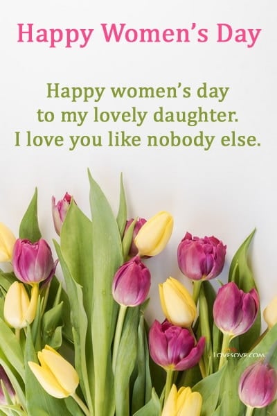 women’s day wishes for daughter, best wishes for women's day for daughter, happy women's day for daughter