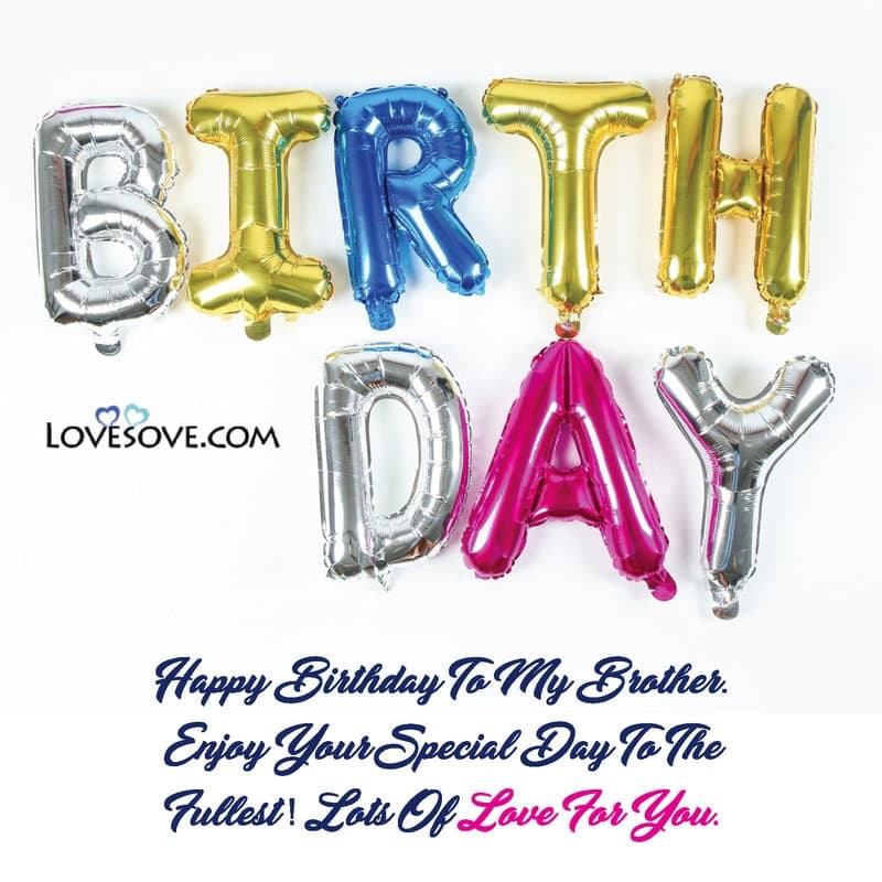 brothers birthday, funny birthday wishes for elder brother, happy birthday big brother, happy birthday message for brother, happy birthday wishes for younger brother