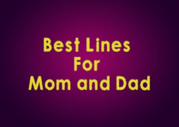 best lines for mom and dad, best quotes for parents