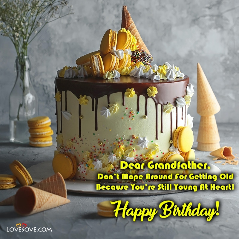 Happy Birthday Grandfather, Happy Birthday Grandpa, Grand Father Birthday Quotes, Quotes For Grandfather