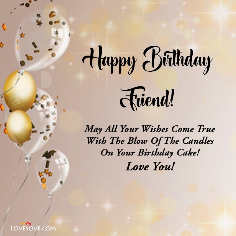 birthday wishes for best friend, funny birthday wishes for best friend, happy birthday friend, happy birthday best friend, simple birthday wishes for friend, birthday message to a friend