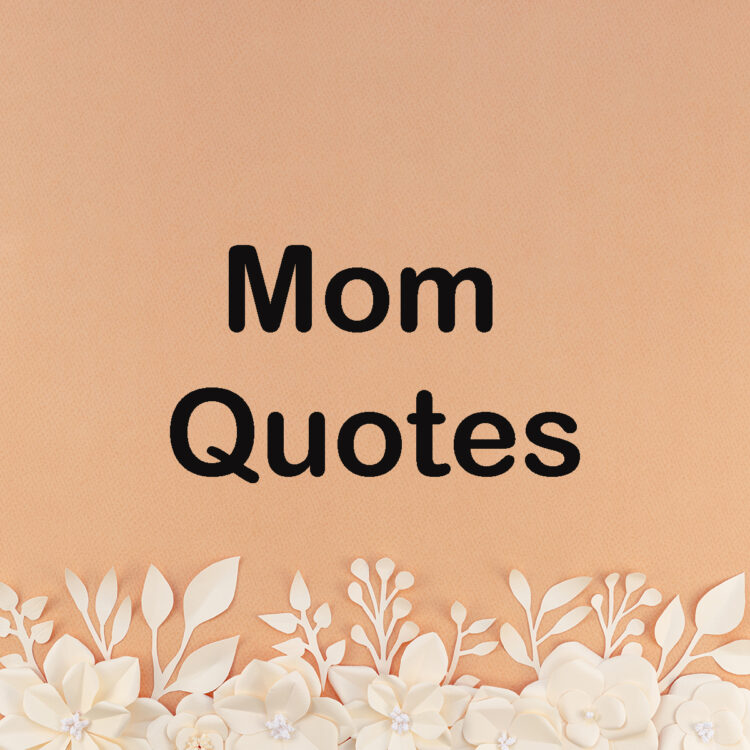beautiful status for mother, mom quotes