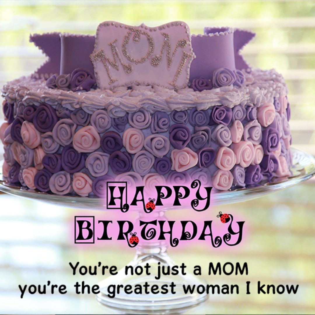 Happy Birthday Wishes For Mom, Birthday Quotes For Mother