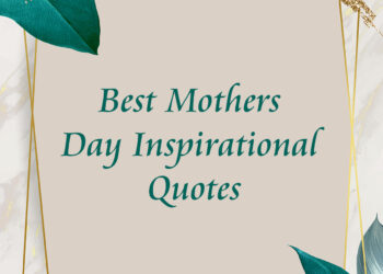 best mothers day inspirational quotes, heart touching mothers day quotes