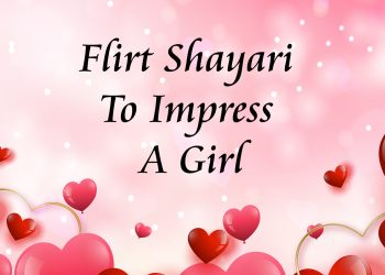 flirt shayari imapress a girl lovesove, sher-o-shayari