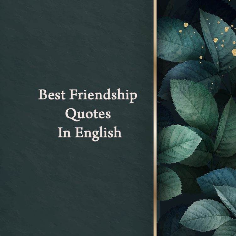 best friendship quotes in english, short best friend quotes